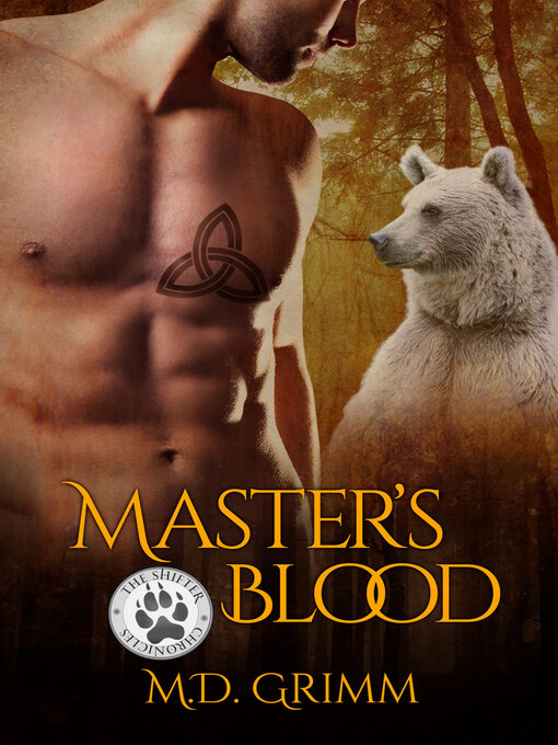 Title details for Master's Blood (The Shifter Chronicles 6) by M.D. Grimm - Available